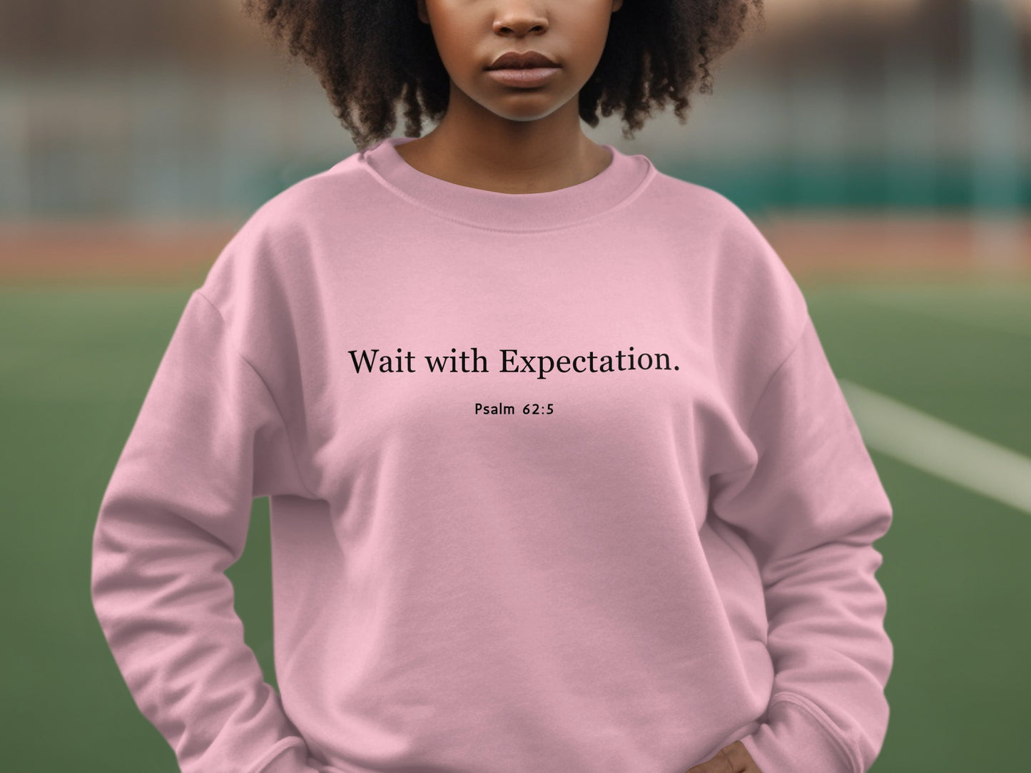 Wait with Expectation Psalm 62:5 Pink Sweatshirt product type