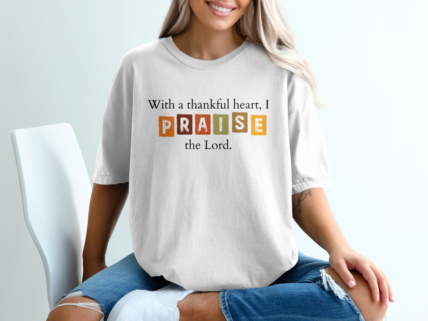 With a Thankful Heart I Praise the Lord T-shirt
