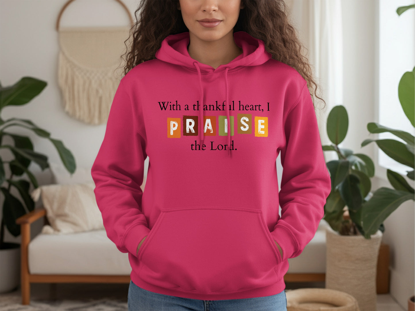 With a thankful heart I PRAISE the Lord hoodie