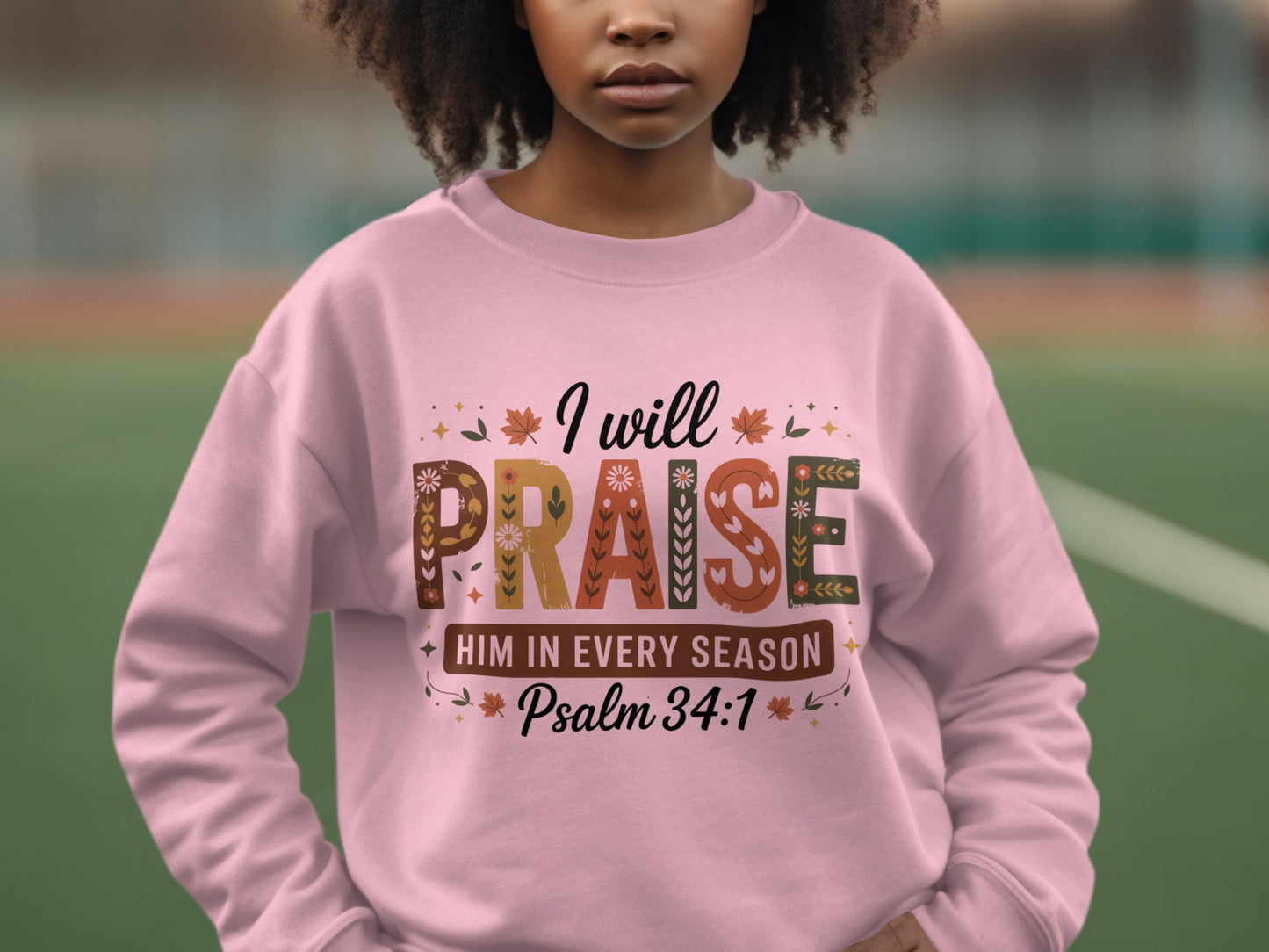 I Will Praise Him in Every Season Psalm 34:1 product