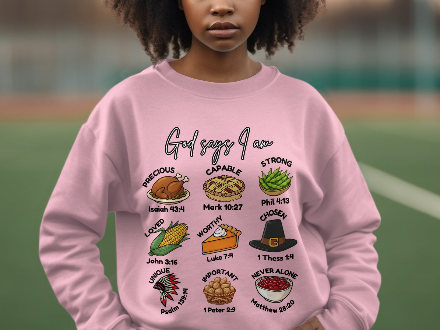 God Says I Am Sweatshirt with Inspirational Quotes