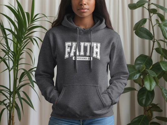 FAITH Hoodie Featuring Ephesians 2:8 Inspirational Wear
