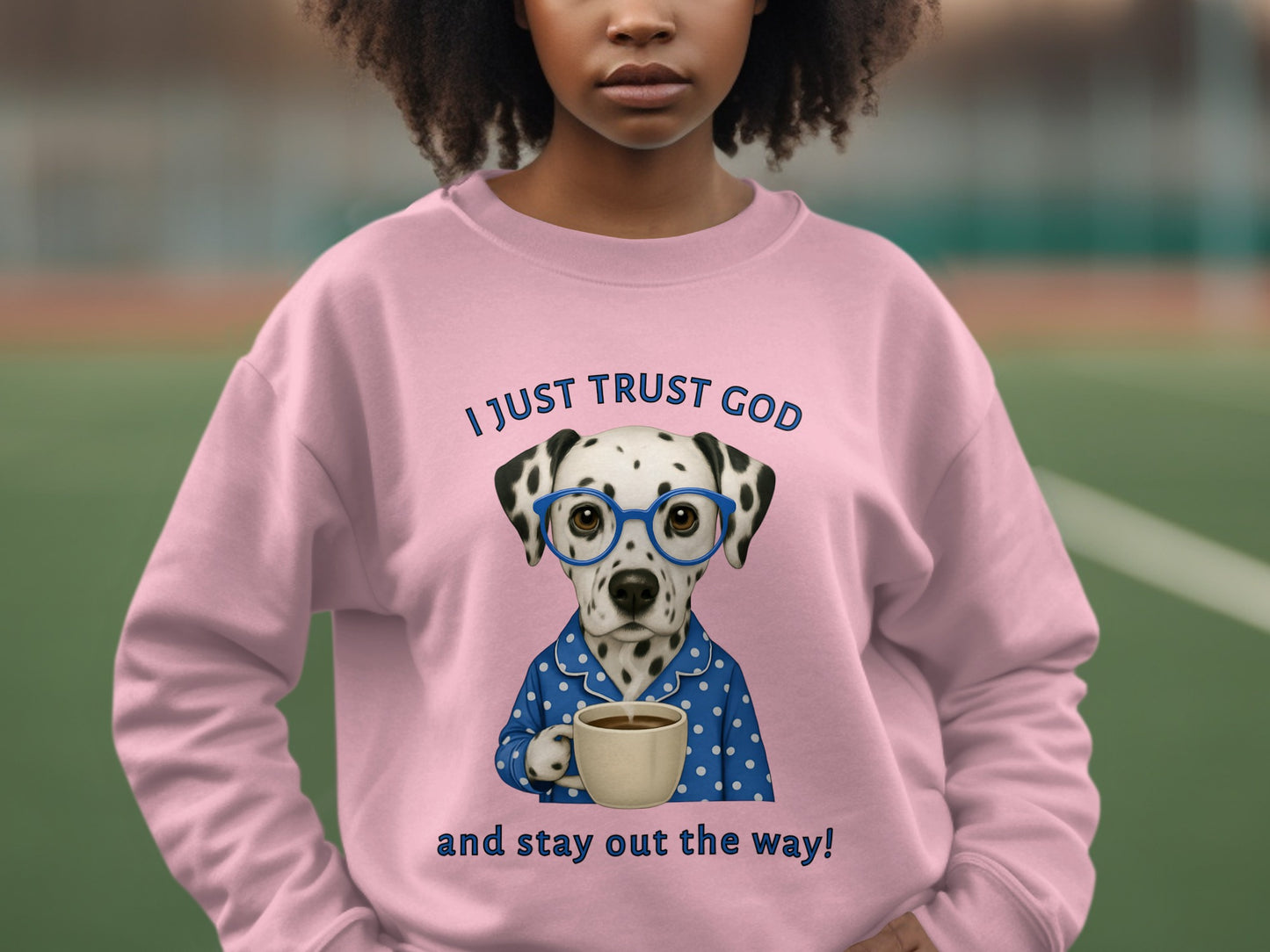Trust God Dalmatian Graphic Sweatshirt