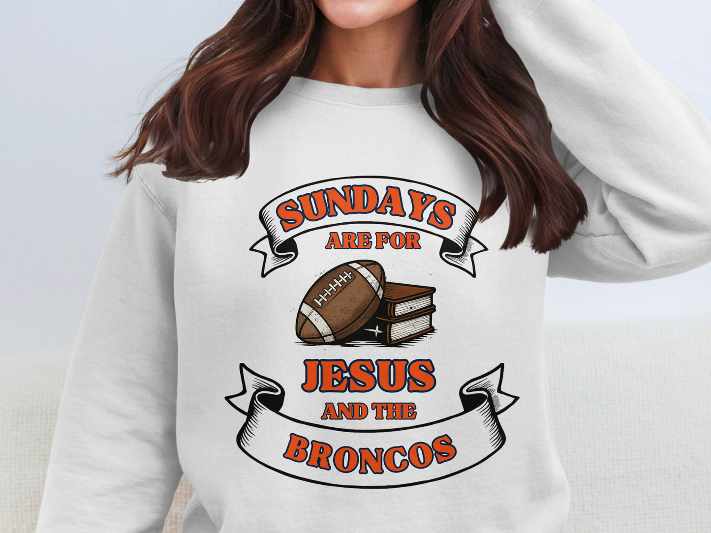 Sundays Are For Jesus And The Broncos Sweatshirt Product