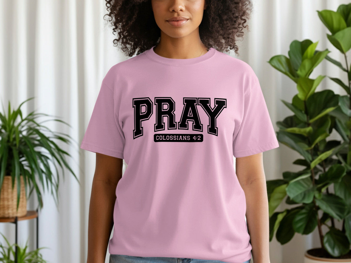 PRAY Colossians 4:2 Inspirational Graphic Tee
