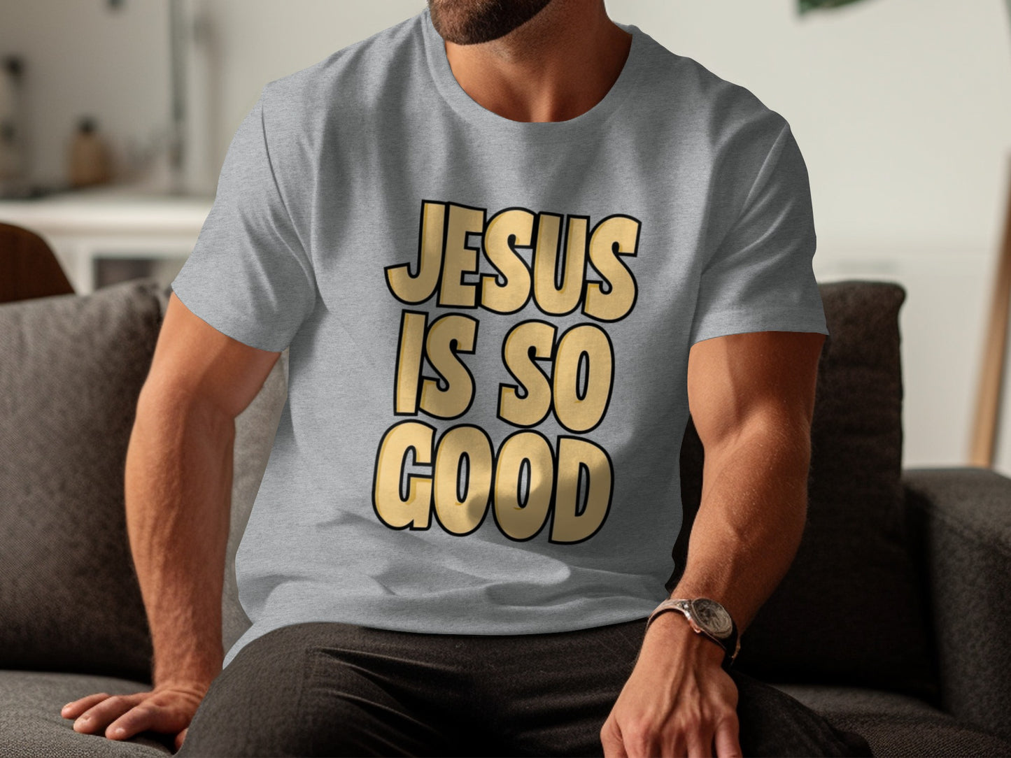 JESUS IS SO GOOD Comfortable Graphic Tee