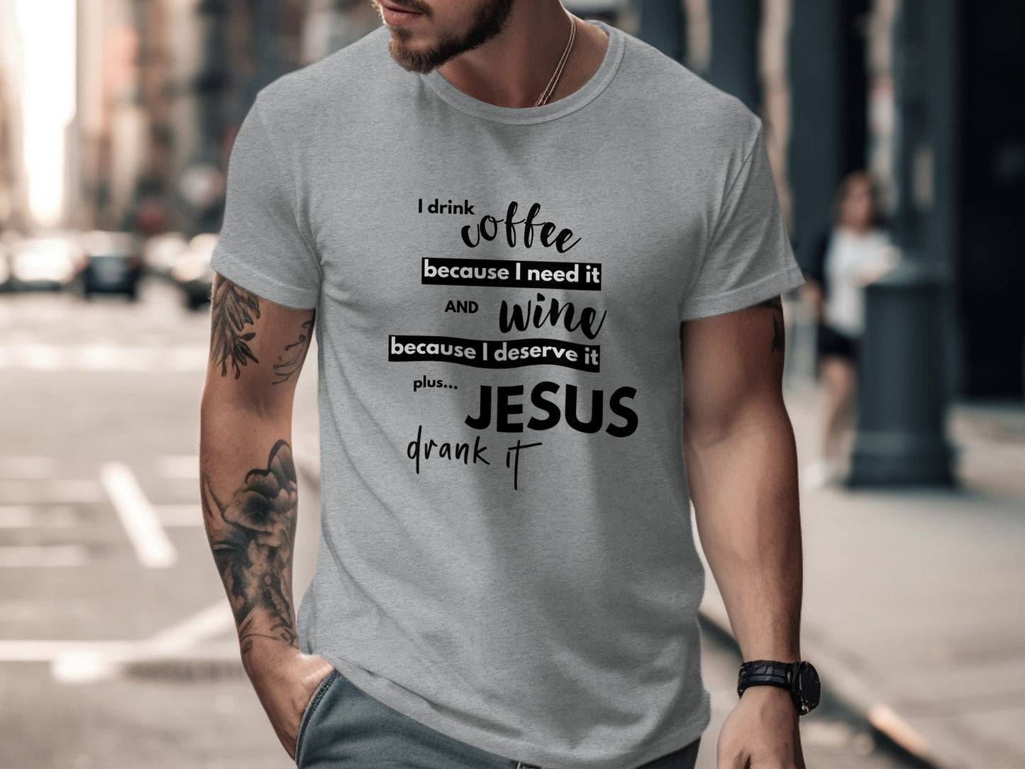 I Drink Coffee Need It Wine Deserve It Jesus Product Type