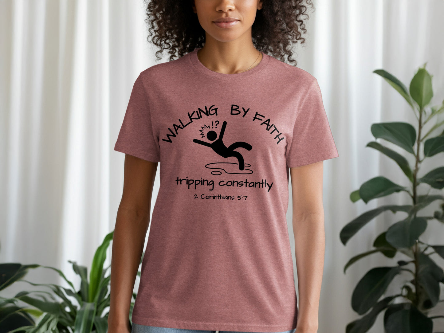 Walking By Faith Tripping Constantly Printed T-shirt