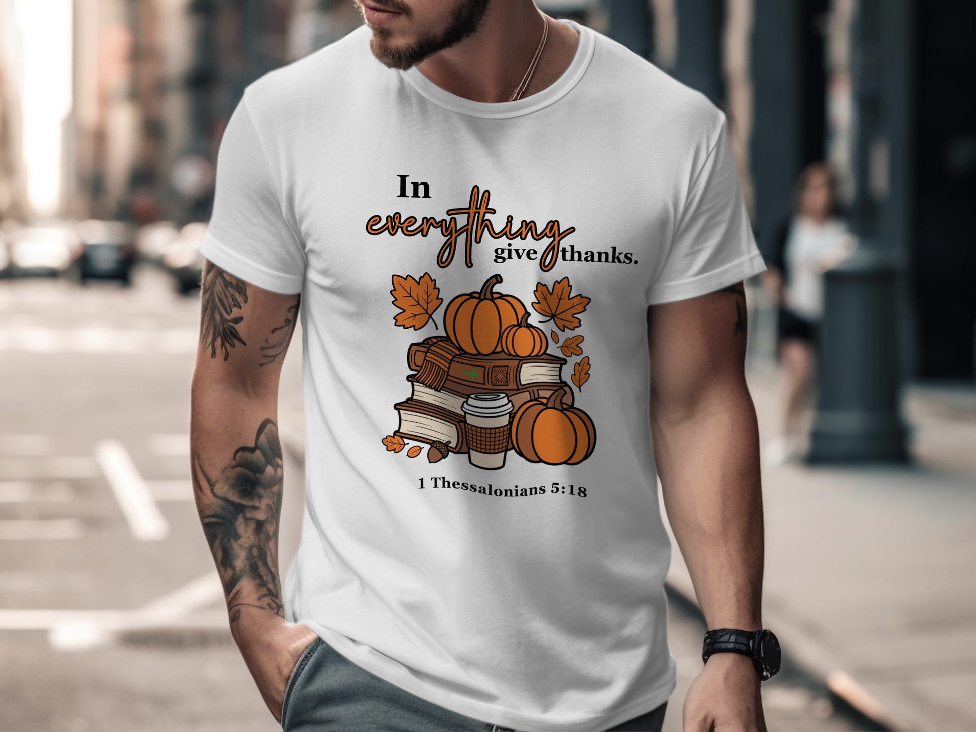 In Everything Give Thanks 1 Thessalonians 5:18 Shirt