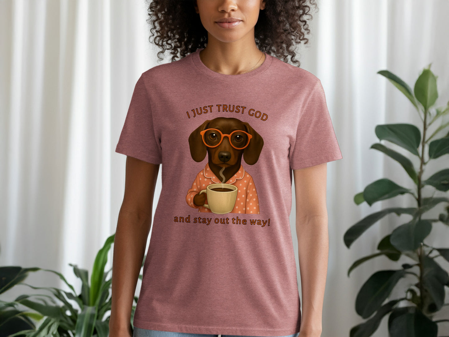 I Just Trust God Dog Graphic Tee Stay Out the Way!