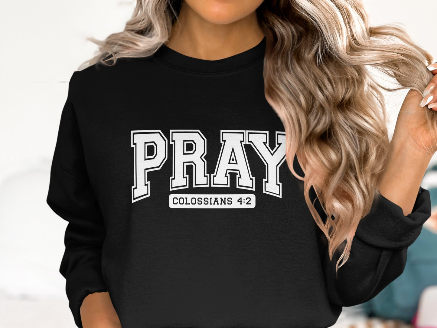 Stylish PRAY Colossians 4:2 Sweatshirt product