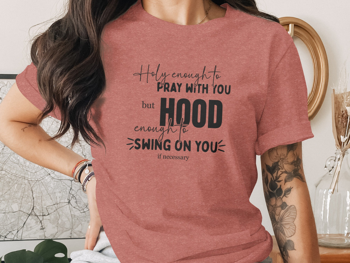 Holy Enough to Pray Hood Enough to Swing T-shirt product