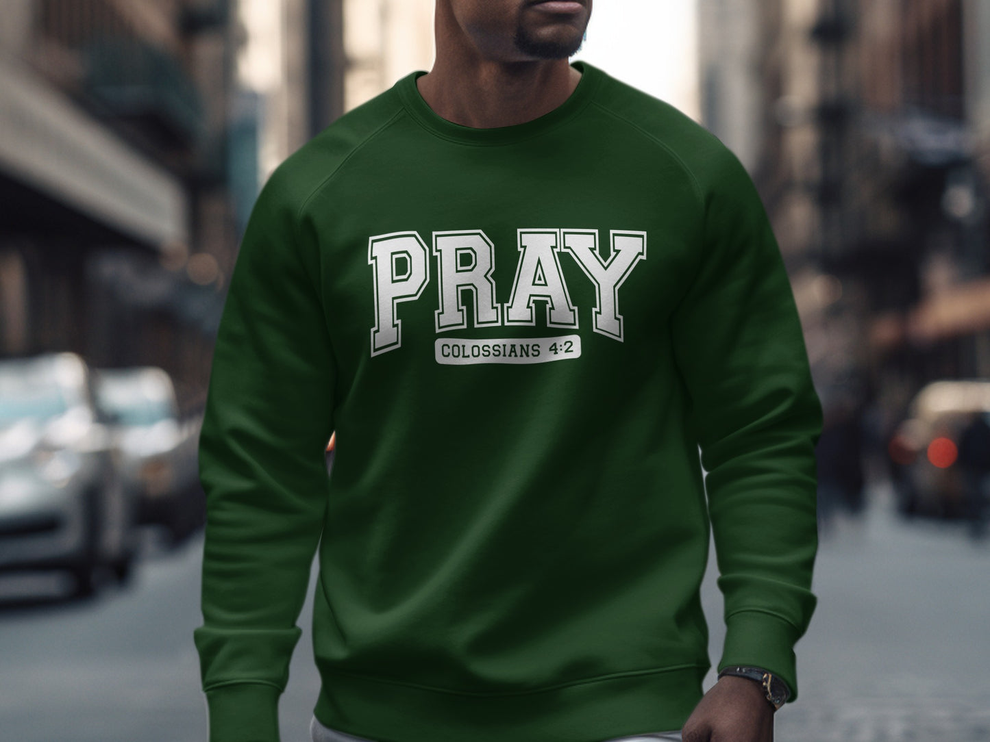 PRAY Colossians 4:2 Sweatshirt Inspiring Streetwear