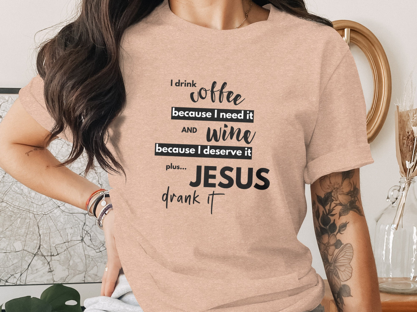 I Drink Coffee and Wine Plus Jesus Drank It T-shirt product