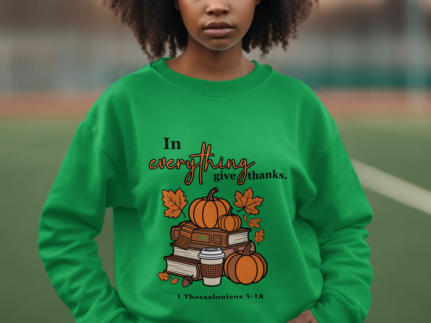 In Everything Give Thanks Graphic Sweatshirt