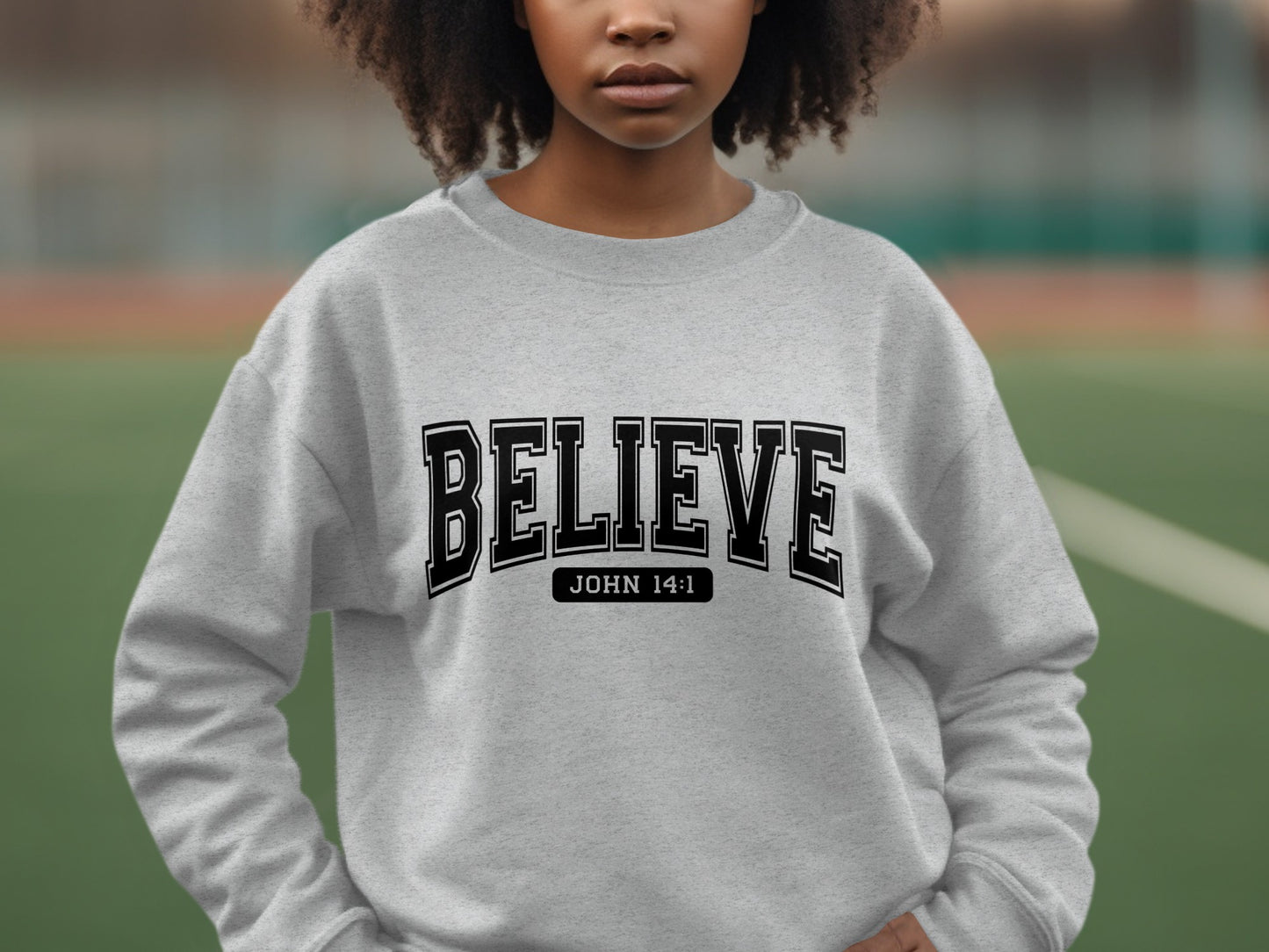 BELIEVE John 14:1 sweatshirt with bold typography