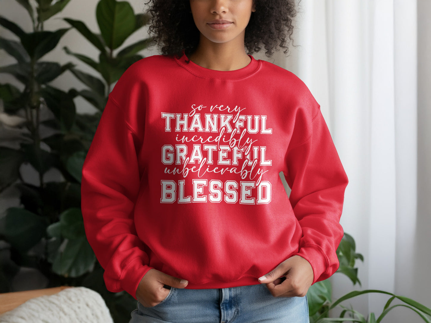 So Very Thankful Grateful And Unbelievably Blessed Sweatshirt