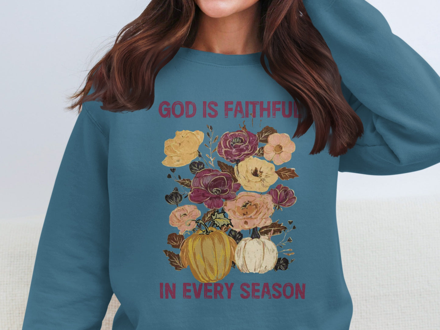 God Is Faithful in Every Season Sweatshirt