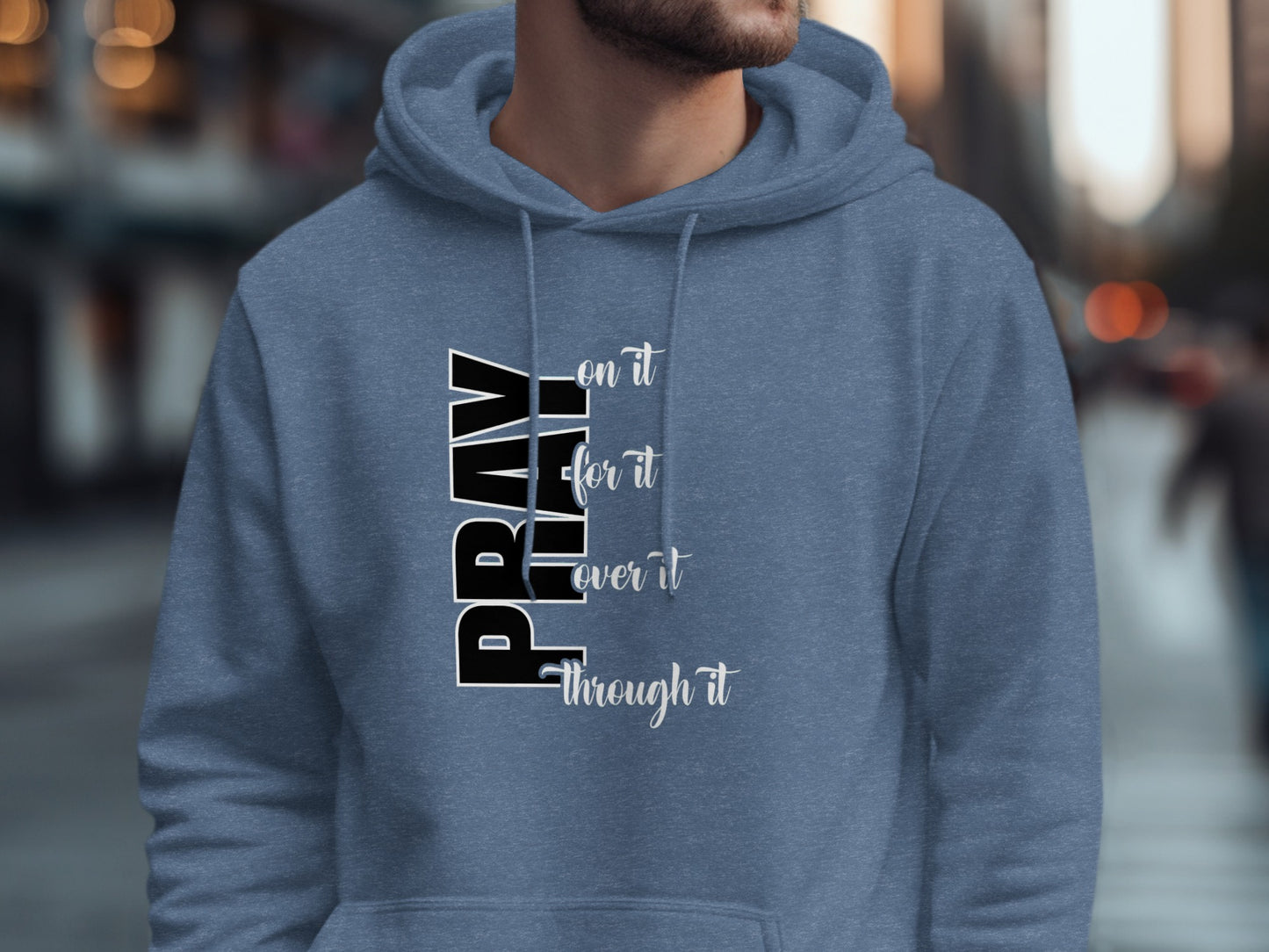 Pray on it for it over it through it Hoodie product