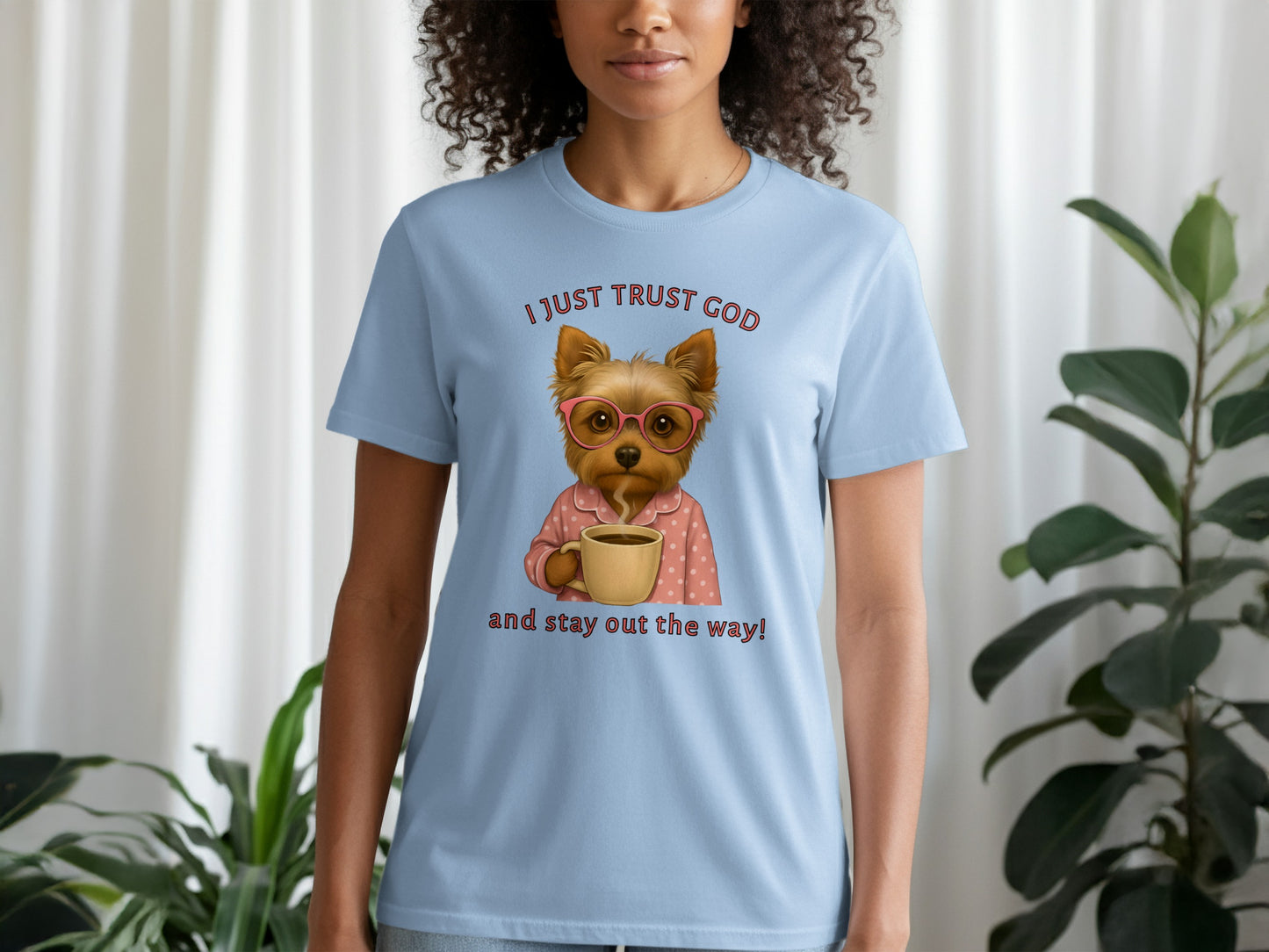 I Just Trust God and Stay Out the Way T-shirt