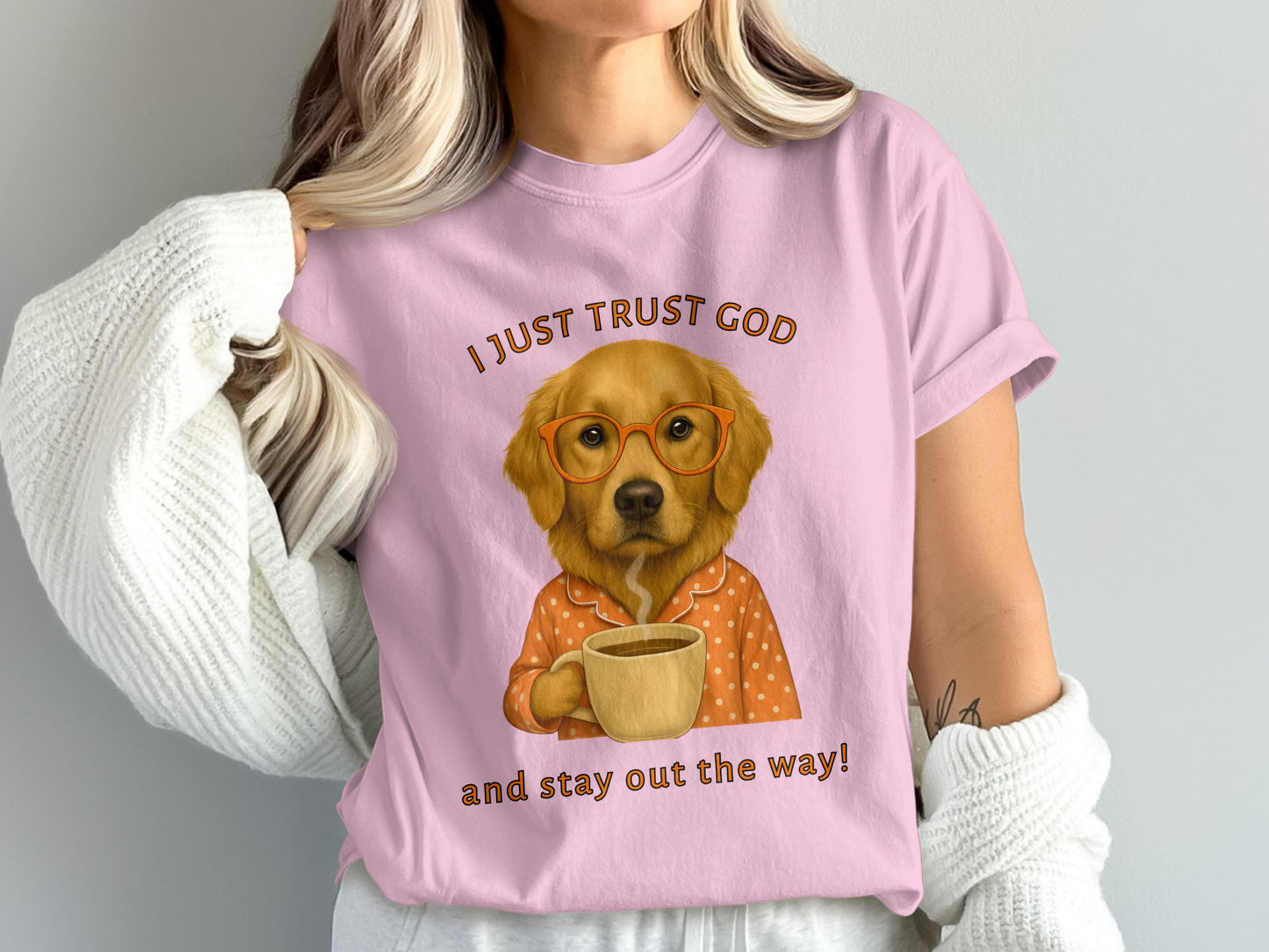 I Just Trust God and Stay Out the Way T-Shirt