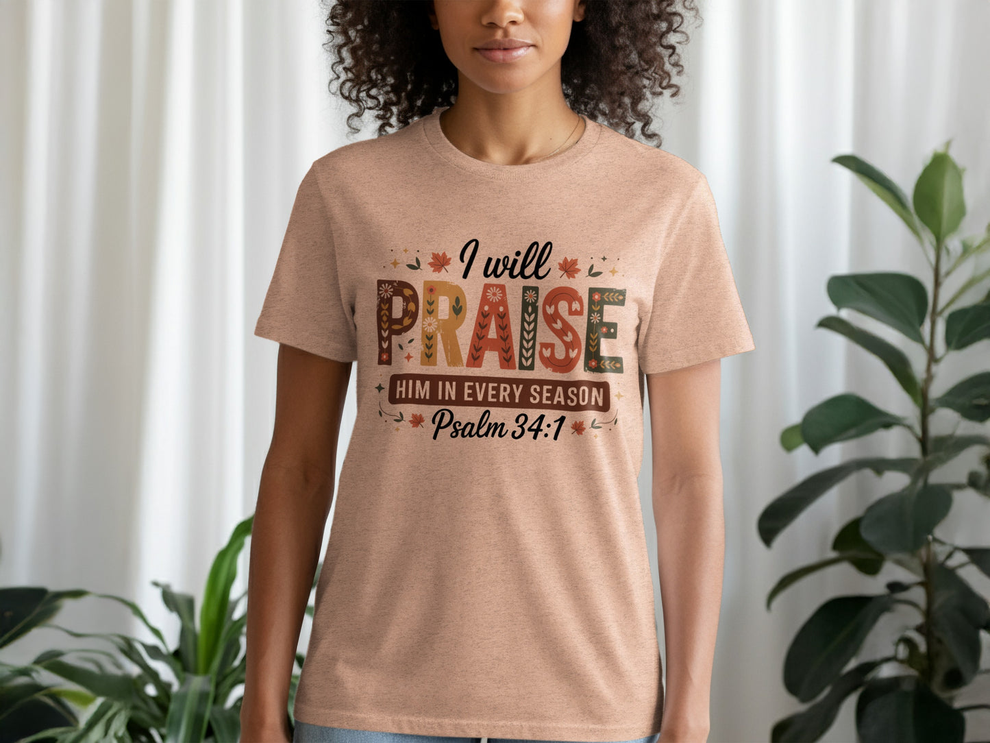 I Will Praise Him In Every Season Psalm 34:1 product