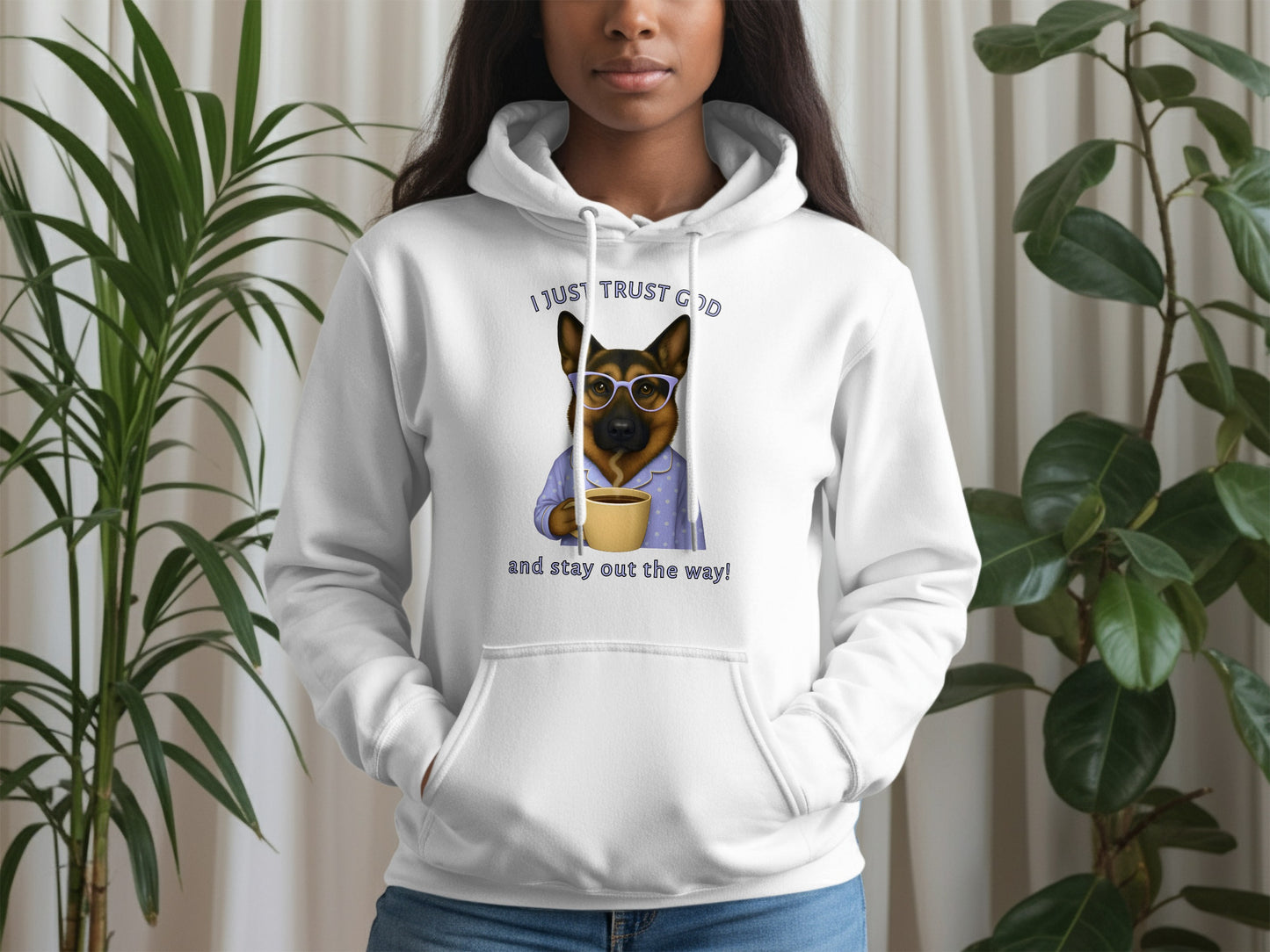 I Just Trust God and Stay Out the Way Hoodie