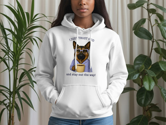 I Just Trust God and Stay Out the Way Hoodie