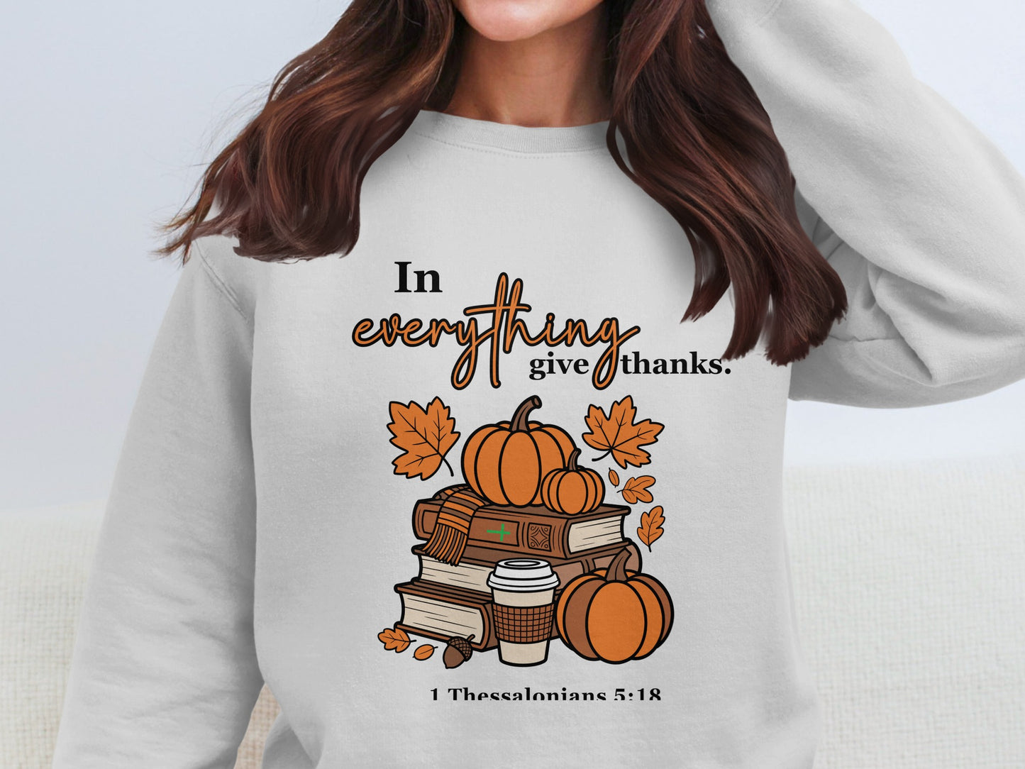 In Everything Give Thanks Sweater for Comfort