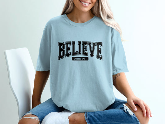 Believe John 14:1 Inspirational Fashion Shirt