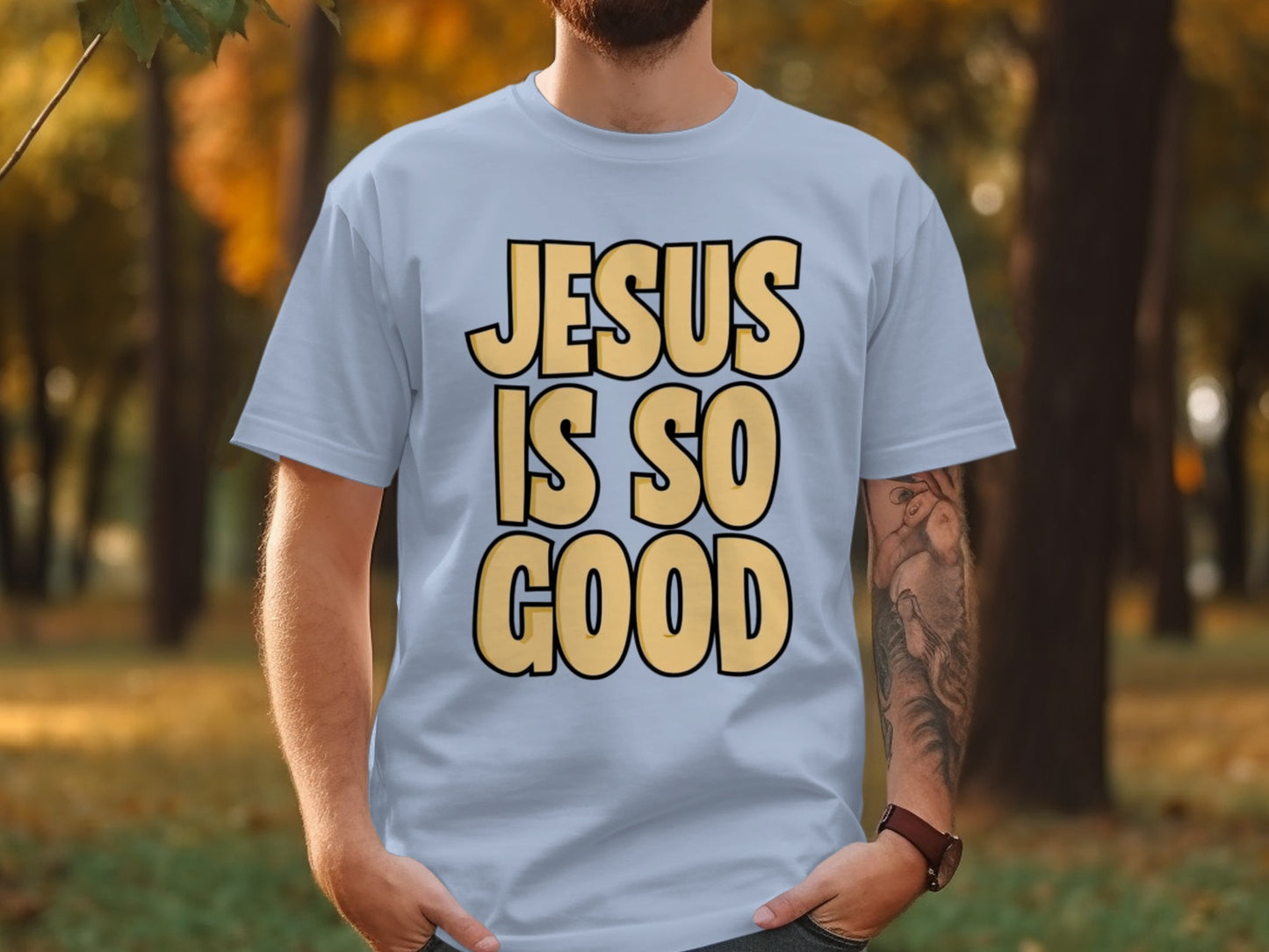 Jesus Is So Good Bold Graphic Statement Tee