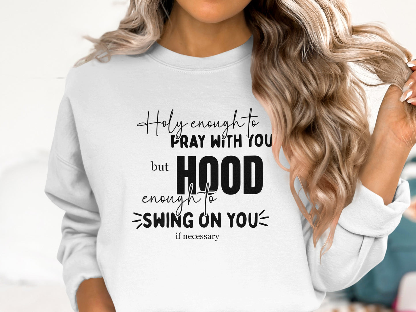 Holy Enough To Pray But Hood Enough To Swing Product Type