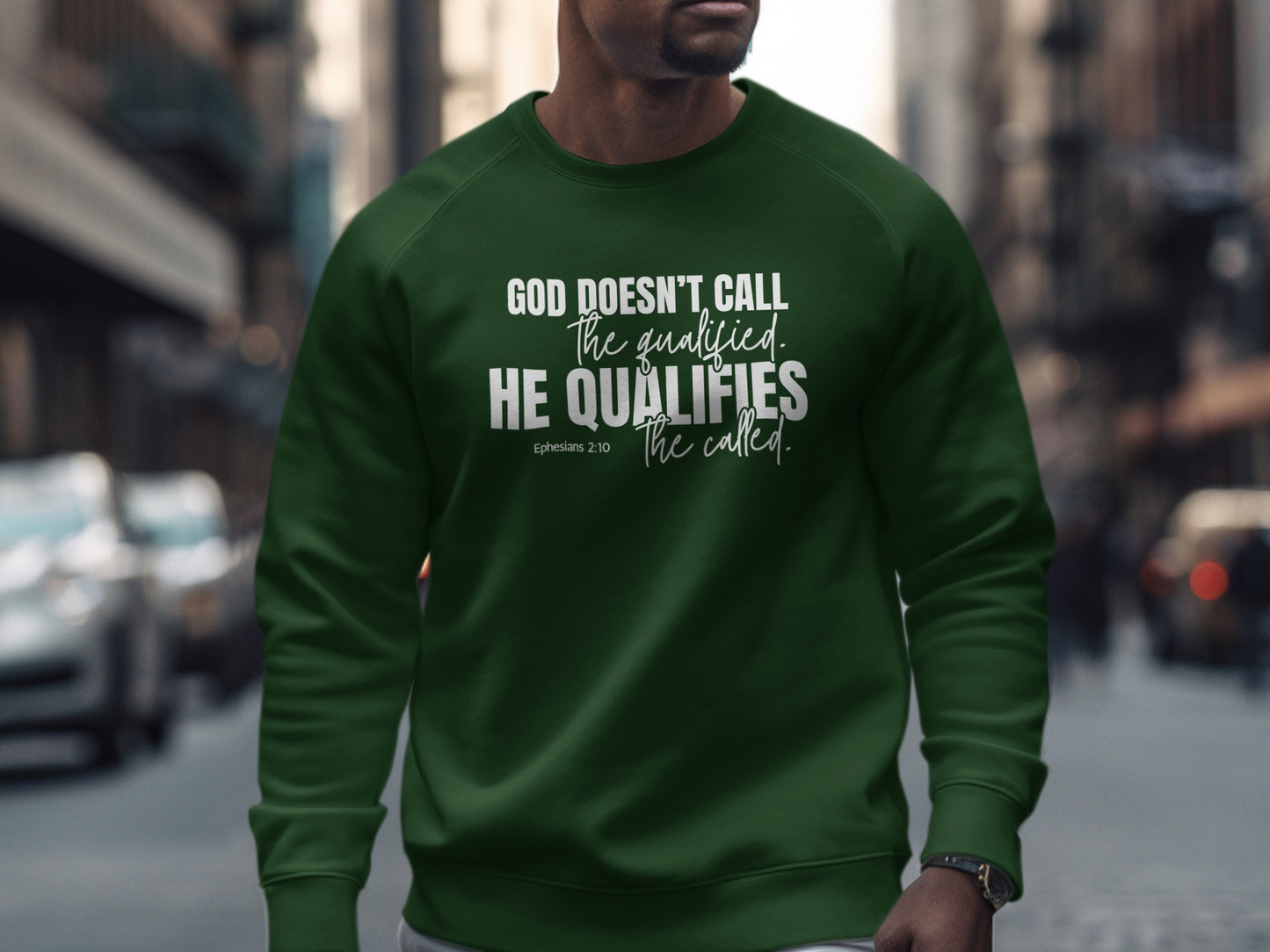 God Qualifies The Called Ephesians 2:10 Sweatshirt product