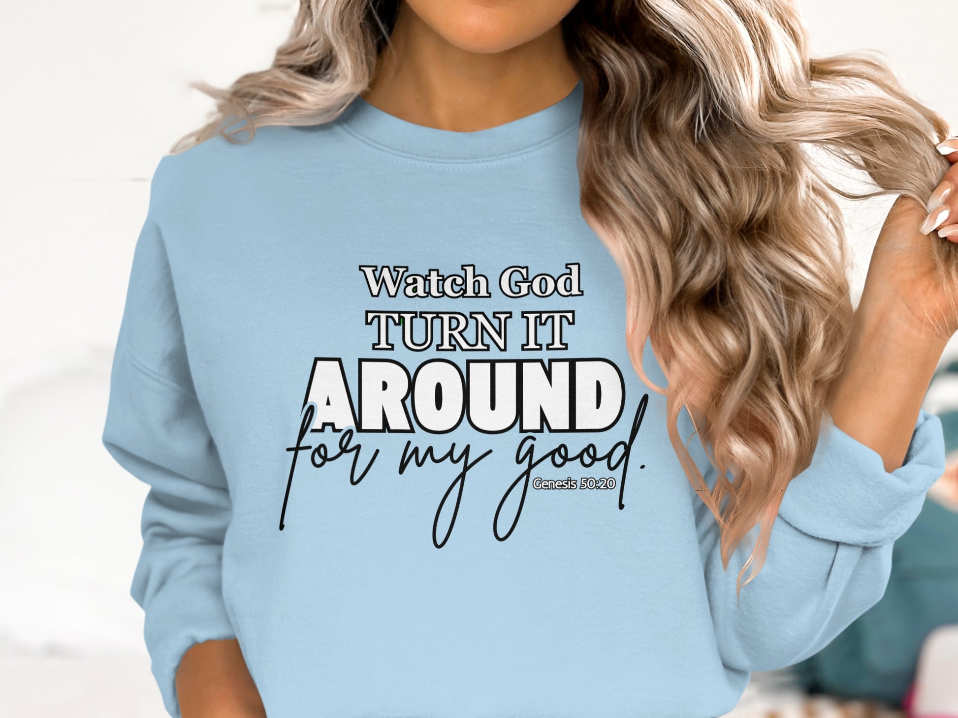 Inspirational Watch God Turn It Around Sweatshirt product