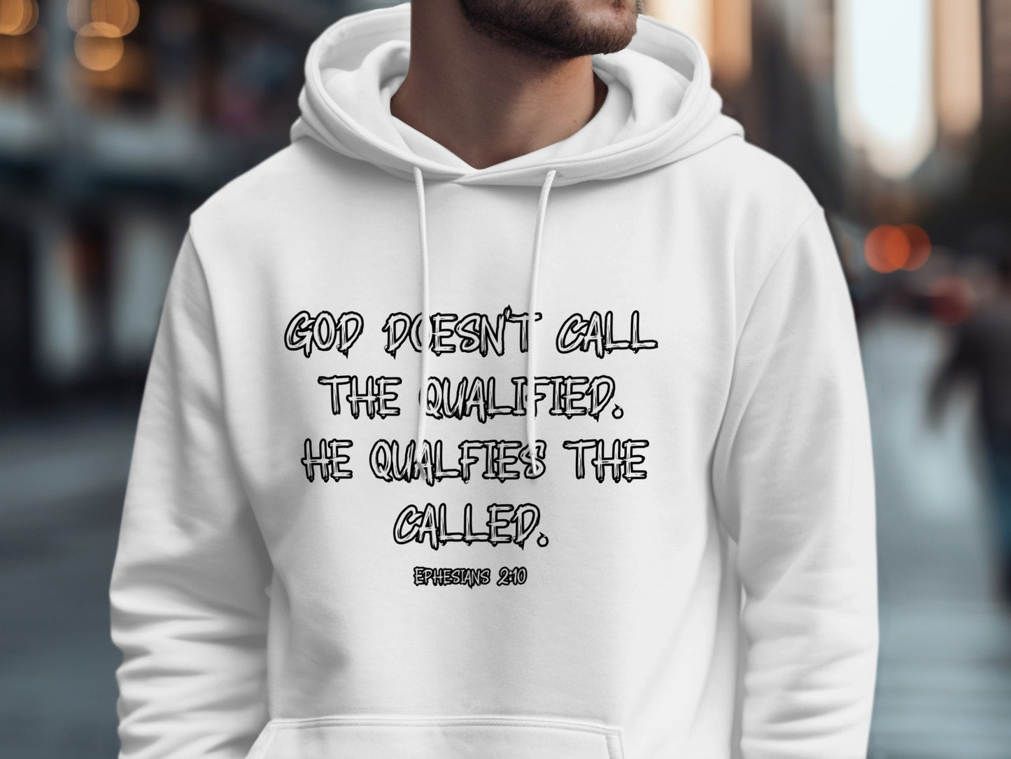 God Doesn't Call The Qualified Hoodie Ephesians 3:10
