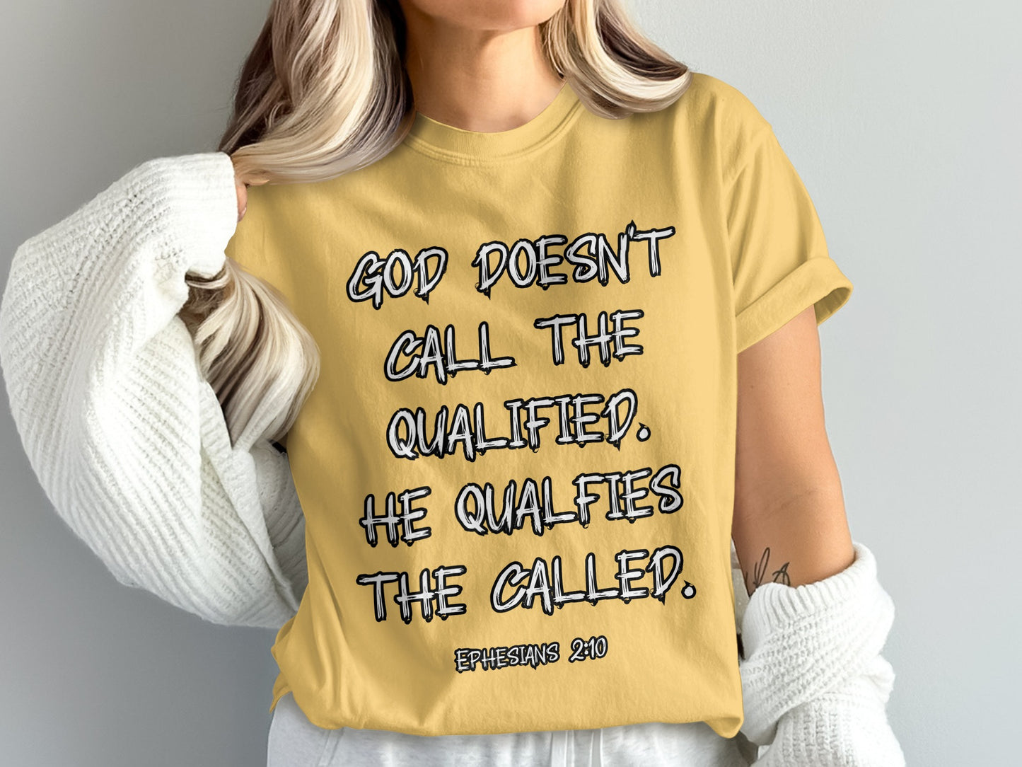 God Doesn't Call The Qualified He Qualifies The Called Shirt