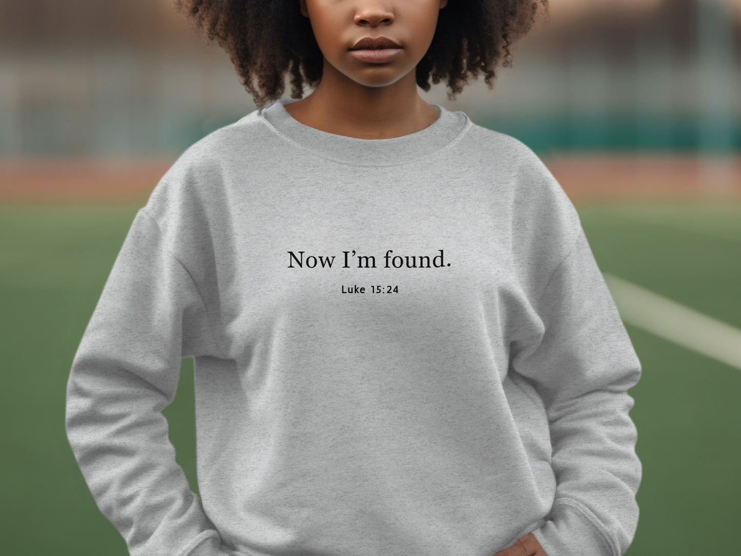 Inspirational Luke 15:24 Now I'm Found Sweatshirt product