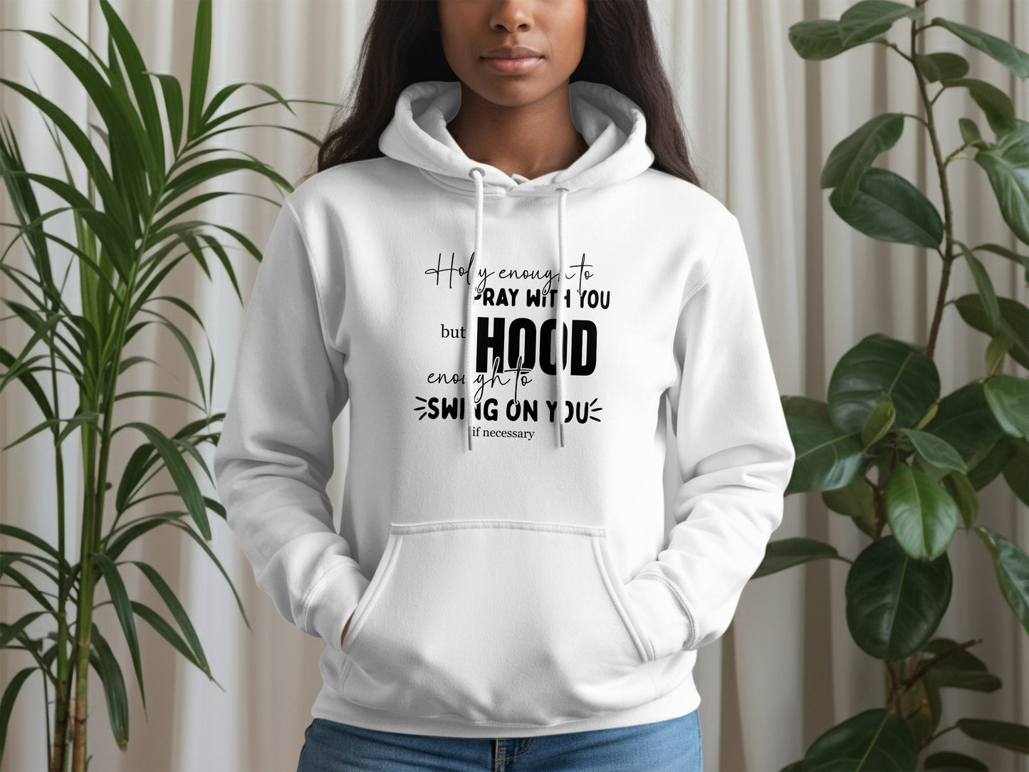 Pray With You But Hood Enough To Swing On You product