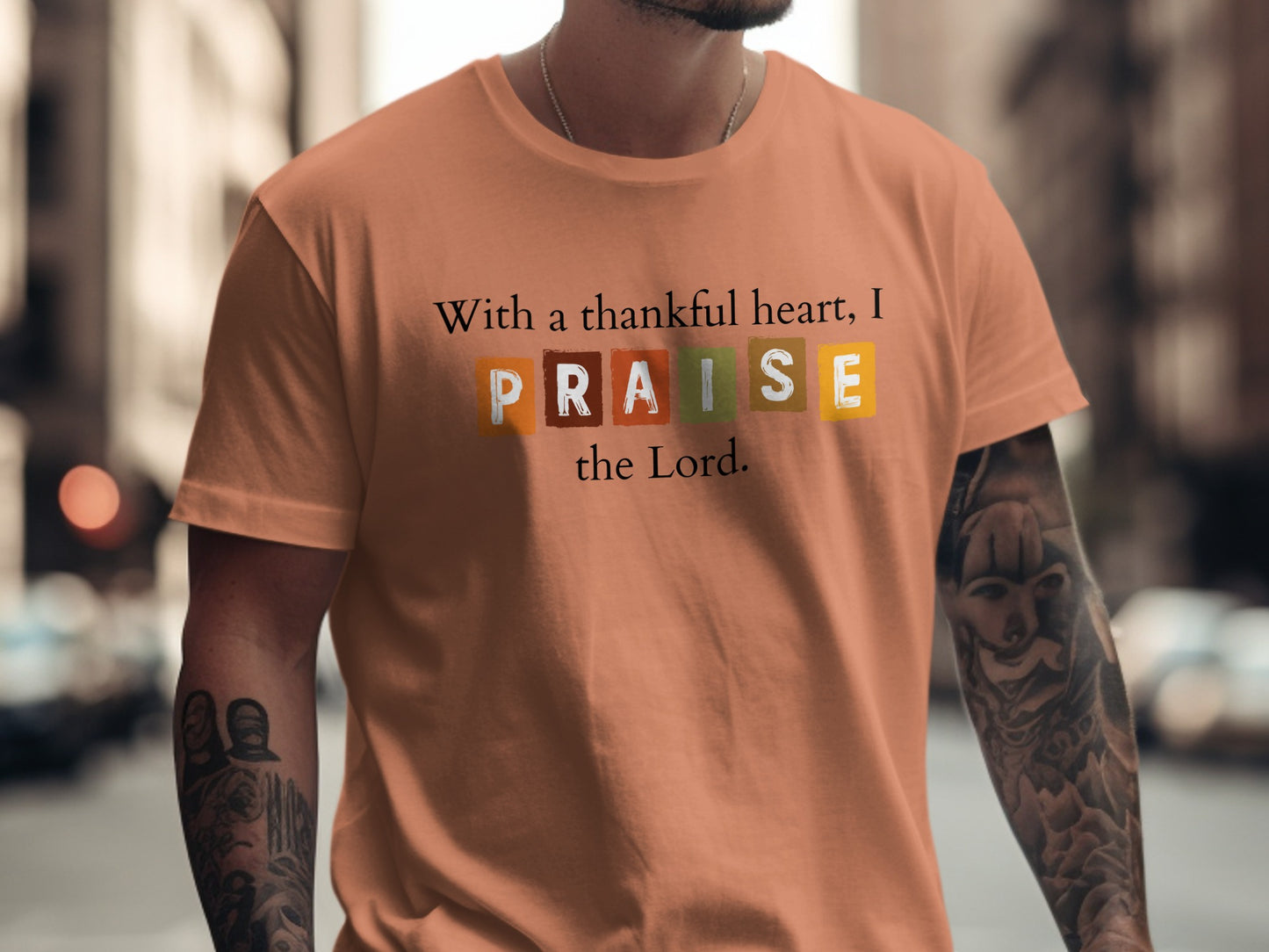 With a thankful heart I praise the Lord T-shirt