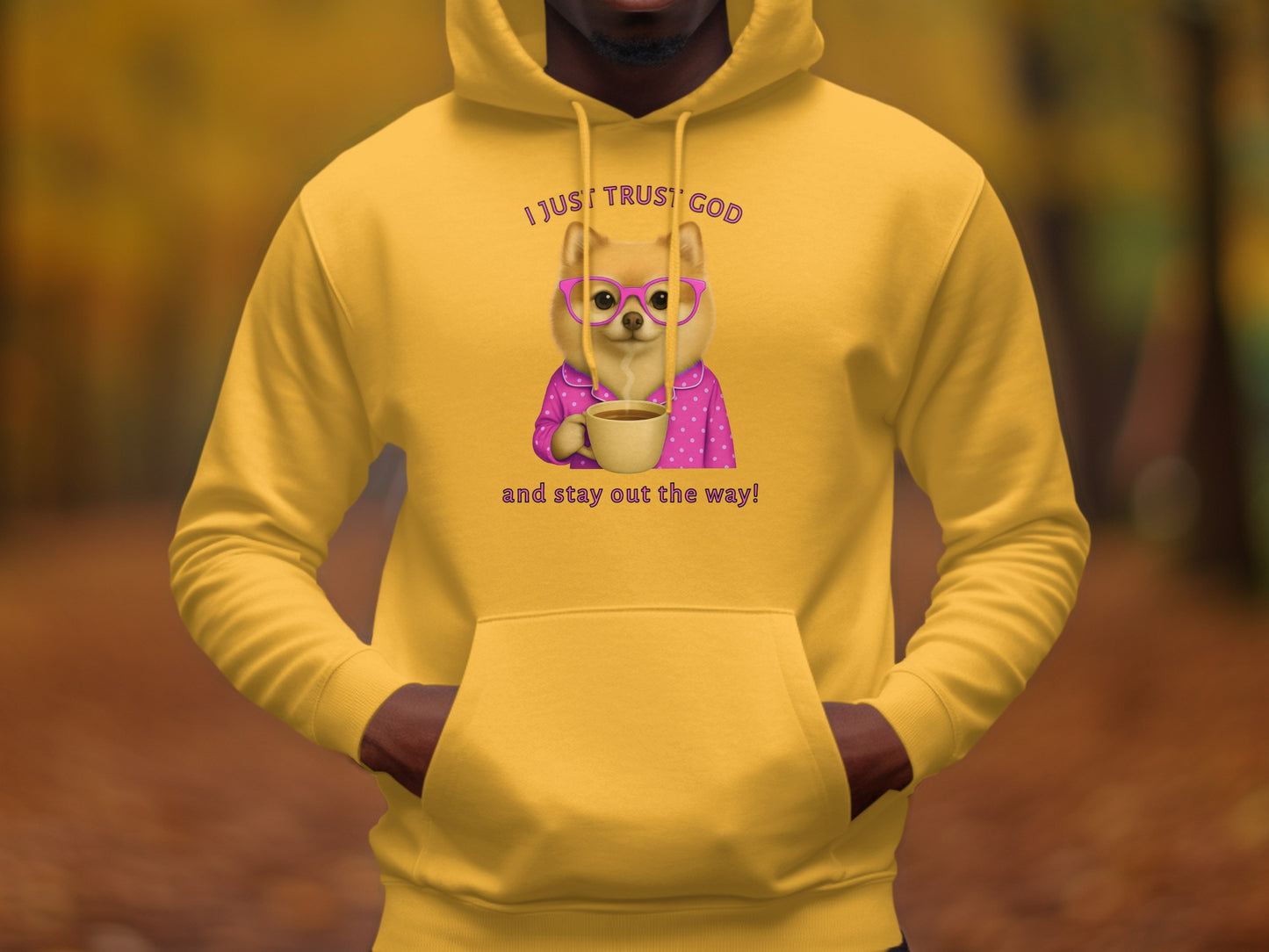 I Just Trust God and Stay Out the Way Hoodie