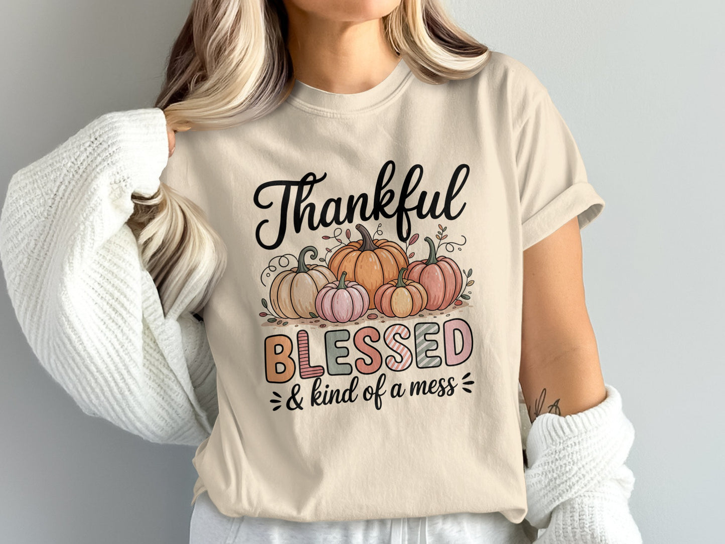 Thankful Blessed And Kind Of A Mess Graphic Tee