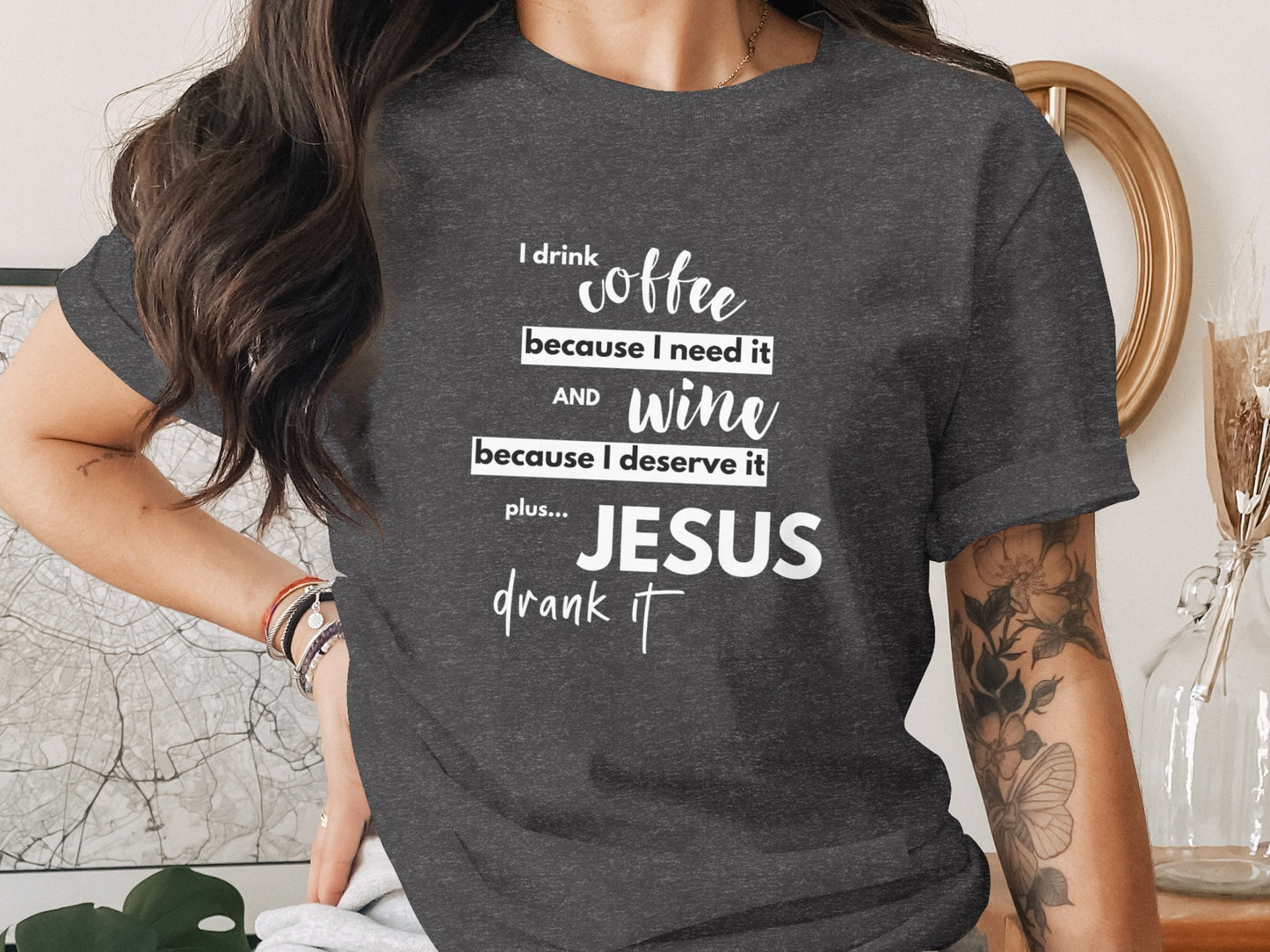 I Drink Coffee Wine and Jesus Drank It T-shirt product