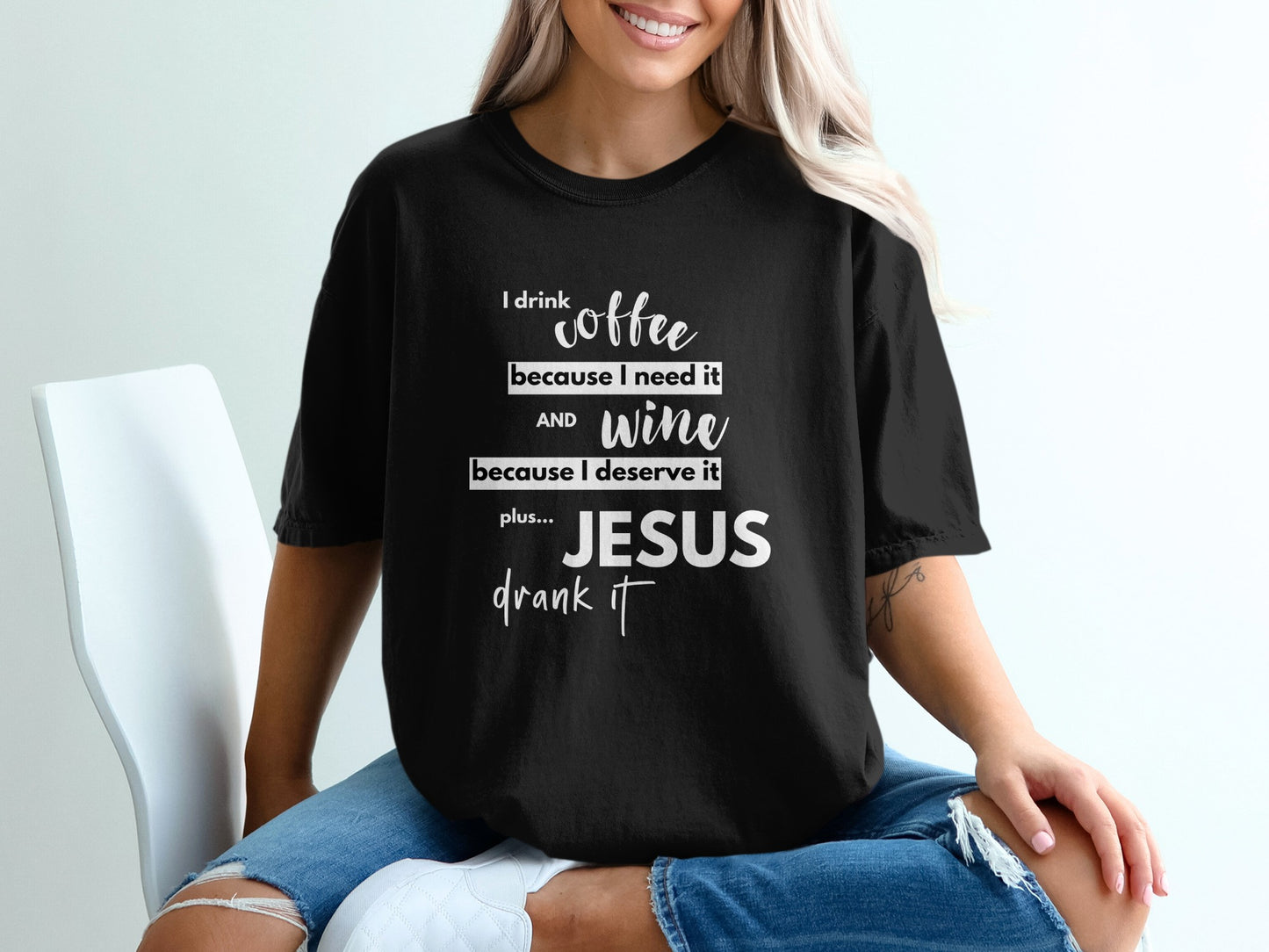 I Drink Coffee Wine Jesus Drank It Graphic Tee product type