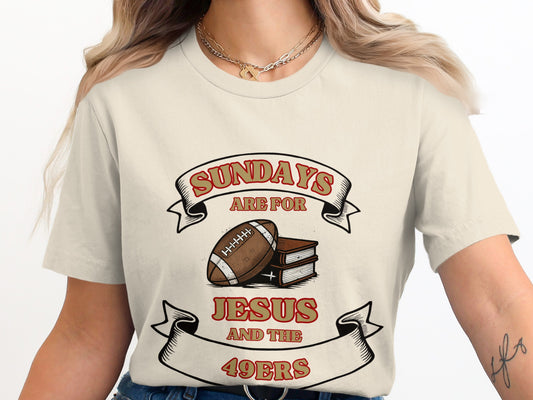 Sundays Are For Jesus And The 49ers Product Type