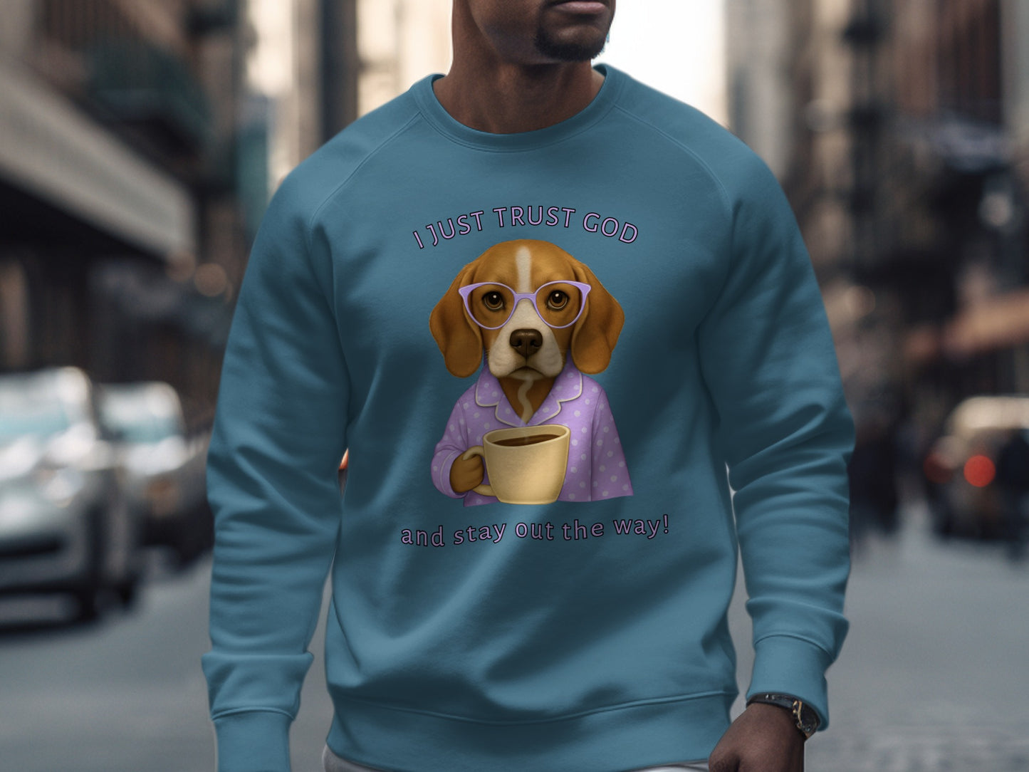 I Just Trust God and Stay Out The Way Sweatshirt