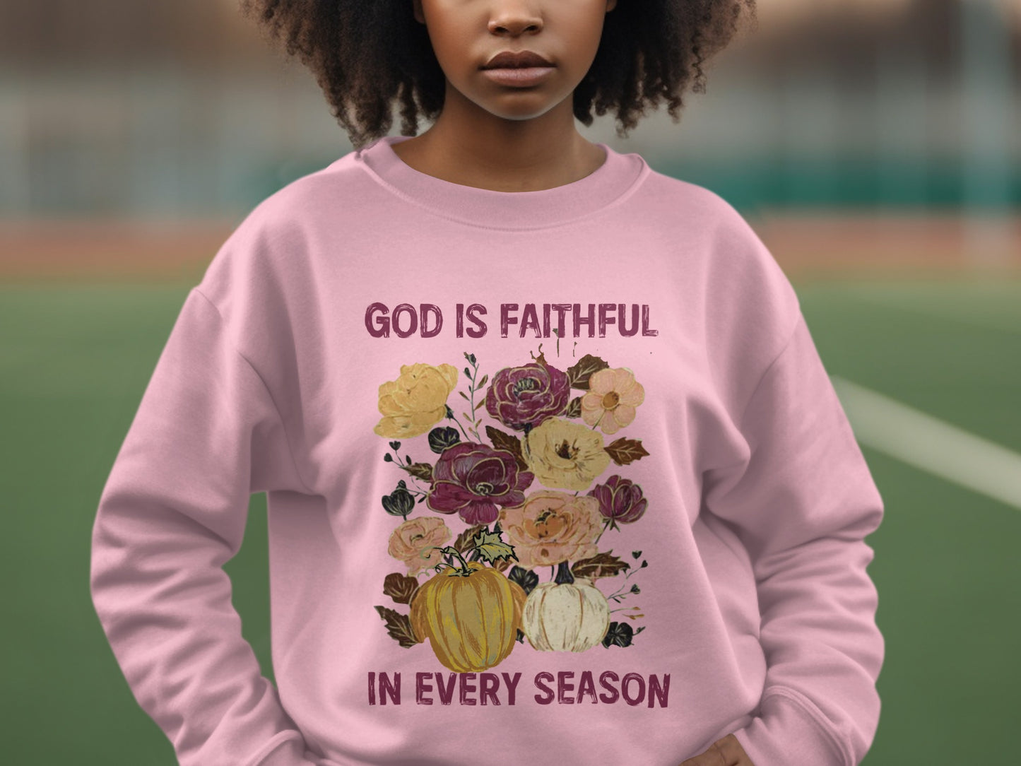 God is Faithful in Every Season Sweatshirt