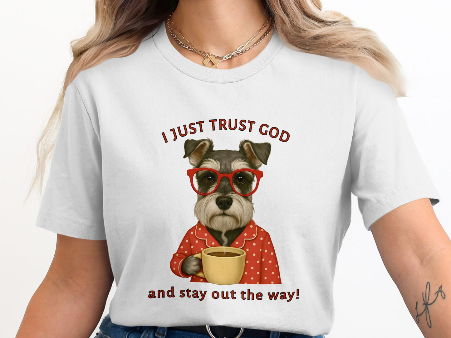 I Just Trust God and Stay Out the Way T-shirt