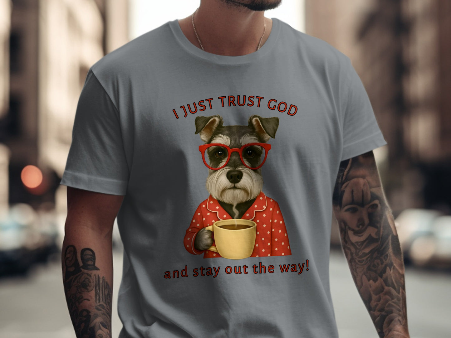 I Just Trust God and Stay Out The Way T-shirt