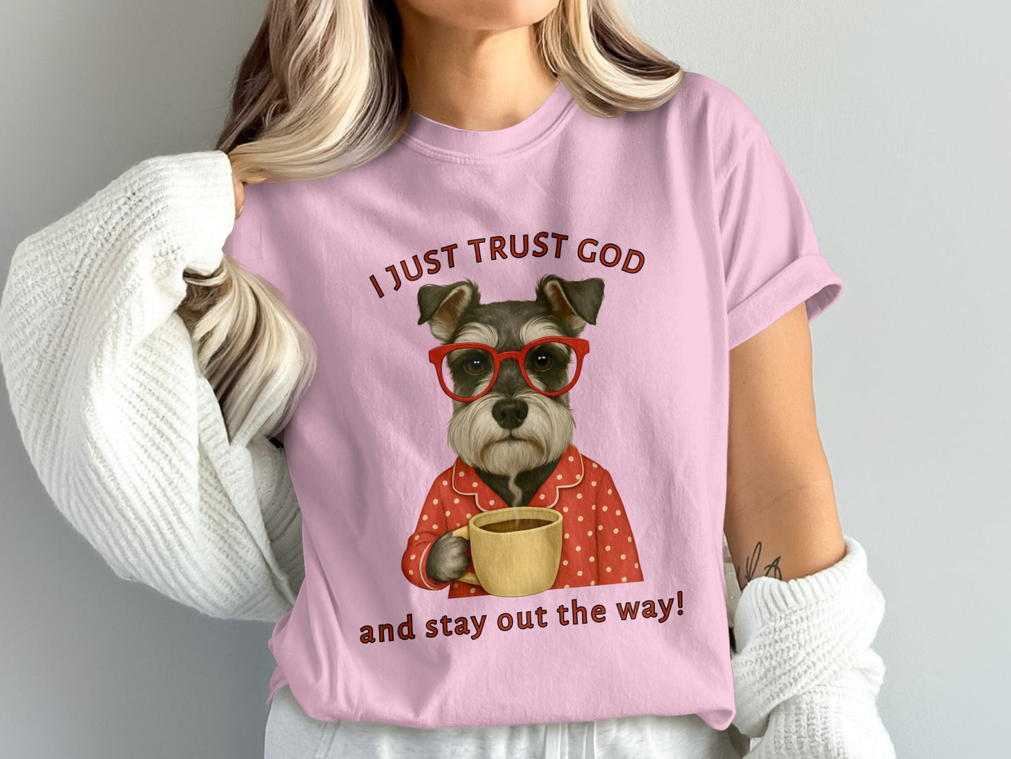 I Just Trust God and Stay Out the Way Shirt