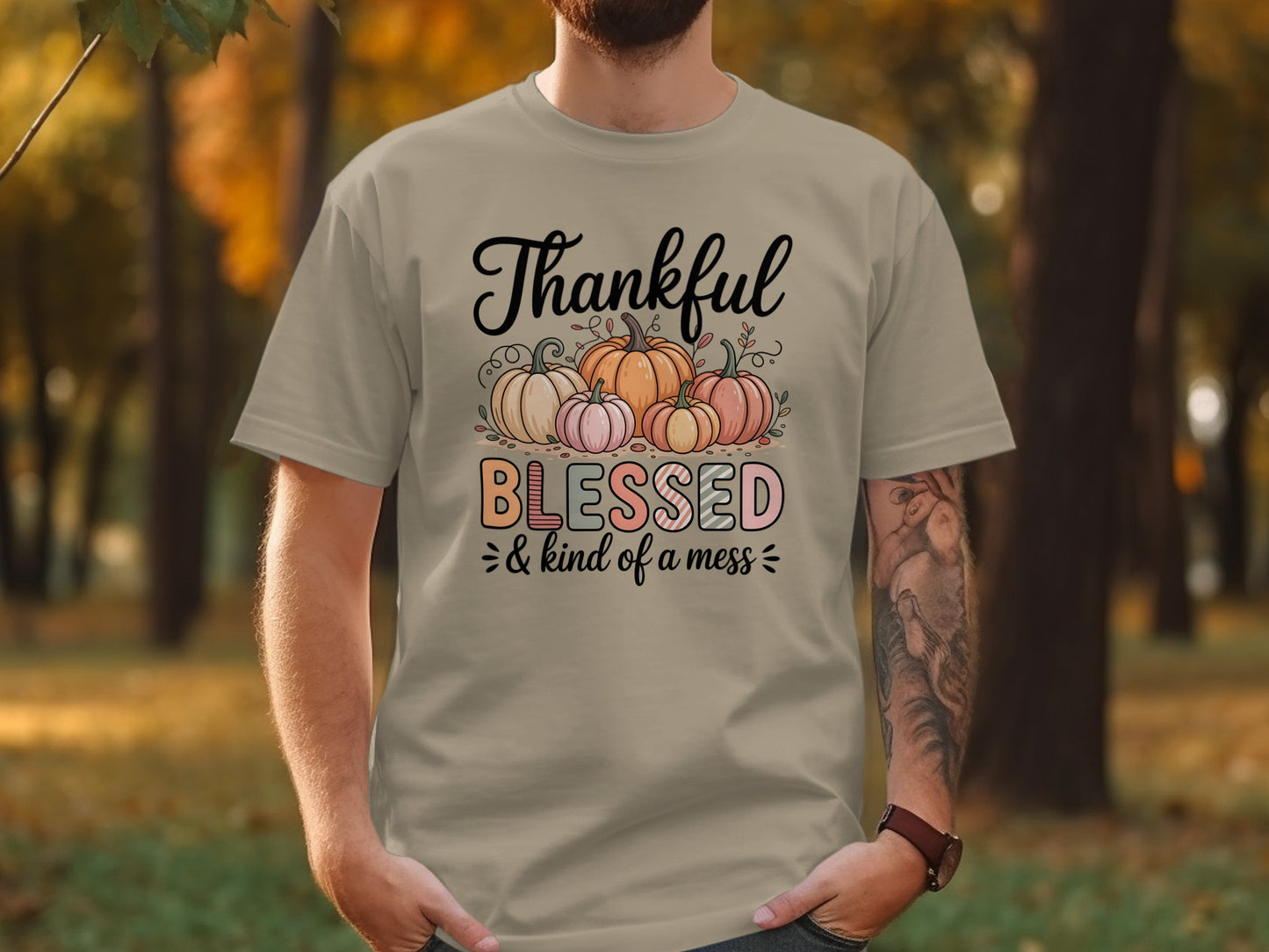 Thankful Blessed and Kind of a Mess Design Shirt